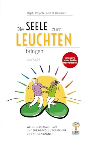 Die Seele zum Leuchten bringen